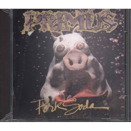 Primus  CD Pork Soda Nuovo Sigillato 0606949225728