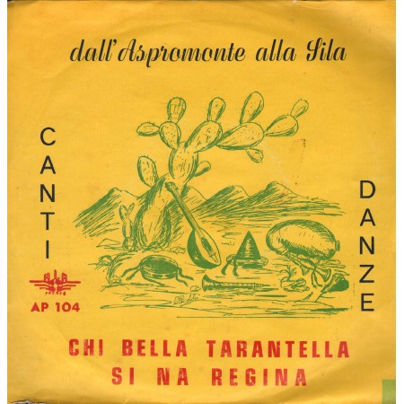 Complesso La Ruffa Vinile 7" 45 giri Chi Bella Tarantella / Si Na Rigina Ala AP104 Nuovo