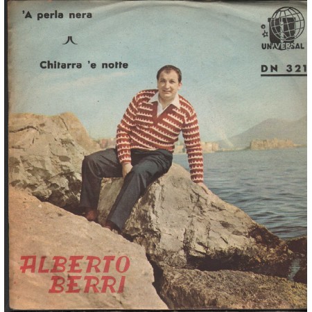 Alberto Berri Vinile 7" 45 giri Chitarra 'E Notte / A Perla Nera Universal DN321 Nuovo