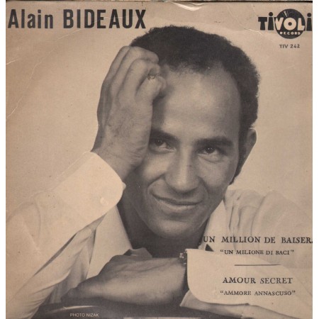 Alain Bideaux Vinile 7" 45 giri Un Million De Baisers / Amour Secret Tivoli TIV242 Nuovo