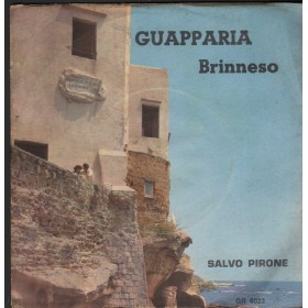 Salvo Pirone Vinile 7" 45 giri Guapparia / Brinneso GR – GR6023 Nuovo Salvo Pirone Vinile 7" 45 giri Guapparia / Brinneso GR – GR6023 Nuovo