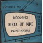 Domenico Modugno Vinile 7" 45 giri La Banda Borracha / Resta Cu' Mme Curci – SP1022 Nuovo