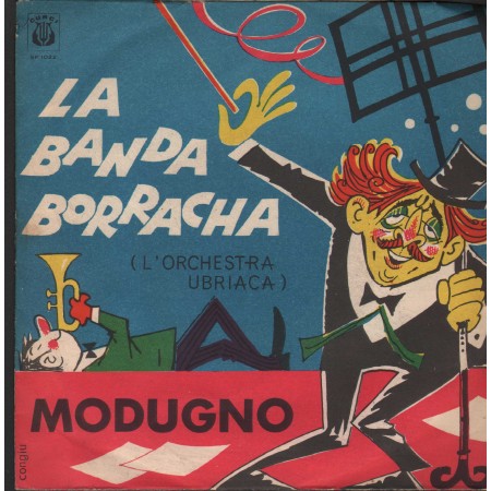 Domenico Modugno Vinile 7" 45 giri La Banda Borracha / Resta Cu' Mme Curci – SP1022 Nuovo