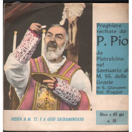 La Voce Di P. Pio Vinile 7" 45 giri Visita A M Ss A Gesu' Sacramento Combo – N01 Nuovo