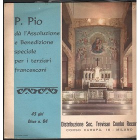 P. Pio Vinile 7" 45 giri Assoluzione E Benedizione Per I Francescani Combo – N04 Nuovo P. Pio Vinile 7" 45 giri Assoluzione E Benedizione Per I Francescani Combo – N04 Nuovo