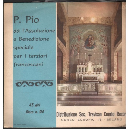P. Pio Vinile 7" 45 giri Assoluzione E Benedizione Per I Francescani Combo – N04 Nuovo