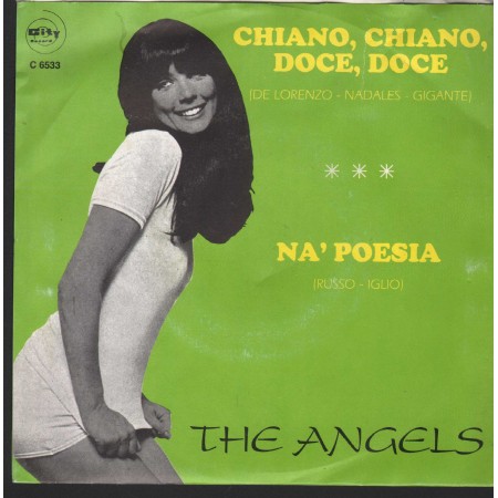 The Angels Vinile 7" 45 giri Chiano, Chiano, Doce, Doce / Na' Poesia	City Record – C6533 Nuovo