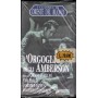 L' Orgoglio Degli Amberson VHS Orson Welles Univideo - CT00071 Sigillato