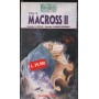 Macross II - Vol. 2 VHS Kenichi Yatagai Univideo - YO0202 Sigillato