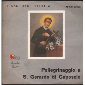Aurelio Fierro Vinile 7" 45 giri Pellegrinaggio A S.Gerardo Di Caposele King Universal – AFKR57006 Nuovo Aurelio Fierro Vinile 7" 45 giri Pellegrinaggio A S.Gerardo Di Caposele King Universal – AFKR57006 Nuovo