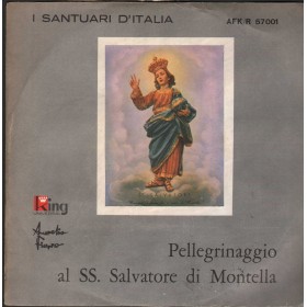 Aurelio Fierro ‎Vinile 7" 45 giri Pellegrinaggio Al SS. Salvatore Di Montella AFKR57001 Nuovo