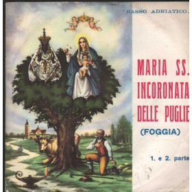 M. Venneri, L. Paoli Vinile 7" 45 giri Maria SS. Incoronata Delle Puglie Nuovo M. Venneri, L. Paoli Vinile 7" 45 giri Maria SS. Incoronata Delle Puglie Nuovo