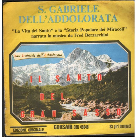 Fred Borzacchini Vinile 7" 45 giri S. Gabriele Dell' Addolorata Corsair – CBN43048 Nuovo