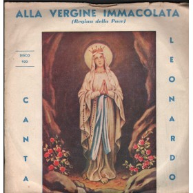 Leonardo Vinile 7" 45 giri Alla Vergine Immacolata GMSC – 920 Nuovo Leonardo Vinile 7" 45 giri Alla Vergine Immacolata GMSC – 920 Nuovo