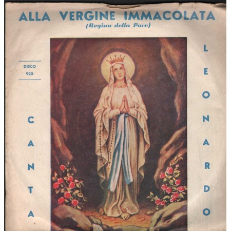 Leonardo Vinile 7" 45 giri Alla Vergine Immacolata GMSC – 920 Nuovo