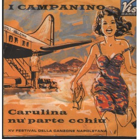 I Campanino Vinile 7" 45 giri Carulina Nù Parte Cchiù / Nun Ce Capimmo Cchiù Vis Radio – VLMQN056406 Nuovo I Campanino Vinile 7" 45 giri Carulina Nù Parte Cchiù / Nun Ce Capimmo Cchiù Vis Radio – VLMQN056406 Nuovo