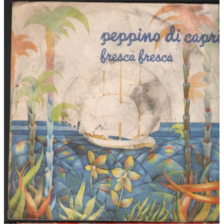 Peppino Di Capri Vinile 7" 45 giri Fresca Fresca / Veliero Splash – SPH1033 Nuovo