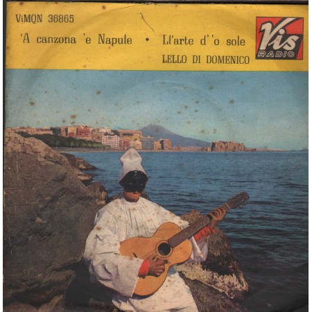 Lello Di Domenico Vinile 7" 45 giri A Canzona E Napule / Ll' Arte D''O Sole Vis Radio – VIMQN36865 Nuovo
