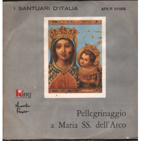 Aurelio Fierro Vinile 7" 45 giri Pellegrinaggio A Maria SS. Dell' Arco Universal – AFKR57005 Nuovo Aurelio Fierro Vinile 7" 45 giri Pellegrinaggio A Maria SS. Dell' Arco Universal – AFKR57005 Nuovo