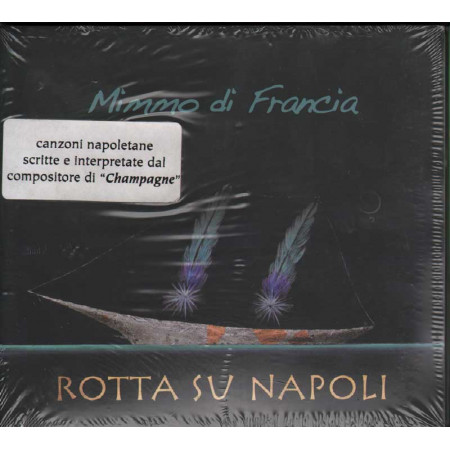 Mimmo di Francia CD Rotta Su Napoli Nuovo Sigillato Digipack  8022539550728