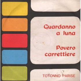 Totonno Parisi Vinile 7" 45 giri Povero Carrettiere / Guardanno 'A Luna Phono Tris – CS5016 Nuovo Totonno Parisi Vinile 7" 45 giri Povero Carrettiere / Guardanno 'A Luna Phono Tris – CS5016 Nuovo