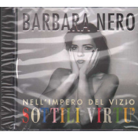 Barbara Nero CD Nell'Impero Sottile Del Vizio Sottili Virtu' Sigillato Barbara Nero CD Nell'impero sottile del vizio, sottili virtù Sig. 8012654600118