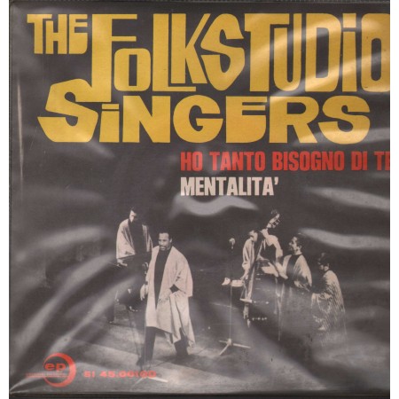 The Folkstudio Singers Vinile 7" 45 giri Ho Tanto Bisogno Di Te / Mentalità Edizioni Paoline – SI4500100 Nuovo