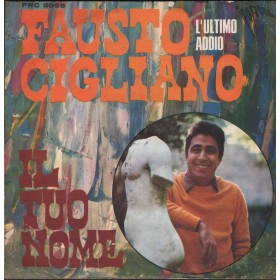 Fausto Cigliano Vinile 7" 45 giri Il Tuo Nome / L'Ultimo Addio Parade – PRC5055 Nuovo Fausto Cigliano Vinile 7" 45 giri Il Tuo Nome / L'Ultimo Addio Parade – PRC5055 Nuovo