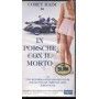 In Porsche Con Il Morto VHS Lyman Dayton Univideo - CN54402 Sigillato