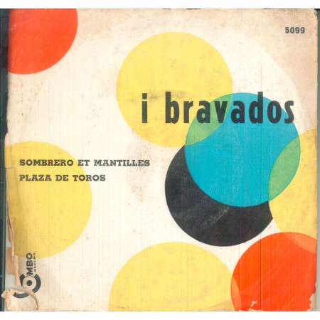 I Bravados Vinile 45 giri 7" Sombreros Et Mantilles / Plaza De Toros Nuovo