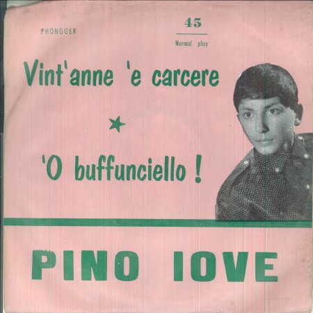 Pino Iove Vinile 7" 45 giri Vint Anne 'E Carcere / 'O Buffunciello PR 955 Nuovo