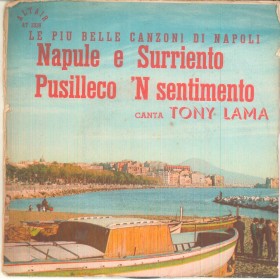 Tony Lama Vinile 7" 45 giri Napule 'E Surriento / Pusilleco 'N Sentimento Nuovo Tony Lama Vinile 7" 45 giri Napule 'E Surriento / Pusilleco 'N Sentimento Nuovo