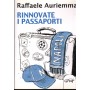 Raffaele Auriemma Libro Rinnovate I Passaporti Graf - 888943323X Sigillato