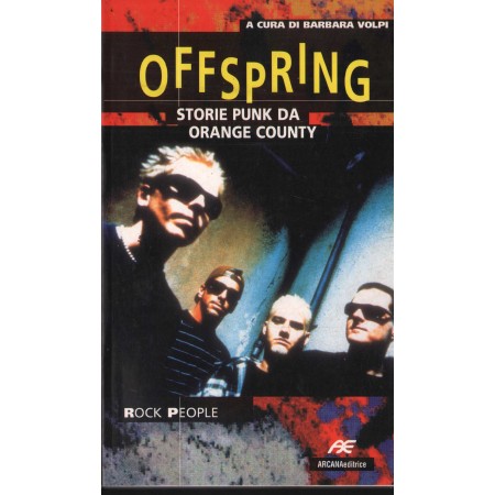 Offspring. Storie Punk Da Orange County Libro - Spartito Nuovo