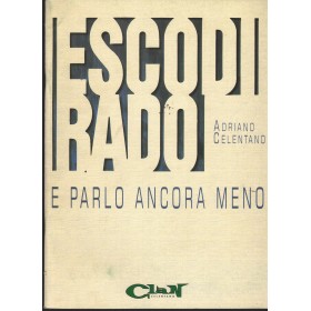 Esco Di Rado E Parlo Ancora Meno Libro - Spartito Adriano Celentano Nuovo Esco Di Rado E Parlo Ancora Meno Libro - Spartito Adriano Celentano Nuovo