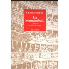 V. Bellini: La Sonnambula Libro - Spartito Felice Romani Nuovo V. Bellini: La Sonnambula Libro - Spartito Felice Romani Nuovo