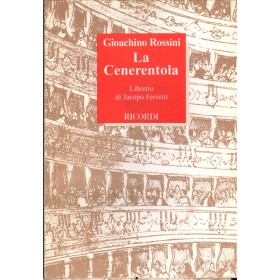 Gioachino Rossini: La Cenerentola Libro - Spartito Jacopo Ferretti Nuovo Gioachino Rossini: La Cenerentola Libro - Spartito Jacopo Ferretti Nuovo