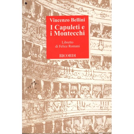 Vincenzo Bellini: I Capuleti E I Montecchi Libro - Spartito Felice Romani Nuovo