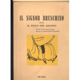 G. Rossini: Il Signor Bruschino Libro - Spartito Giuseppe Foppa Nuovo G. Rossini: Il Signor Bruschino Libro - Spartito Giuseppe Foppa Nuovo