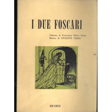 G. Verdi: I Due Foscari Libro - Spartito Francesco Maria Piave Nuovo