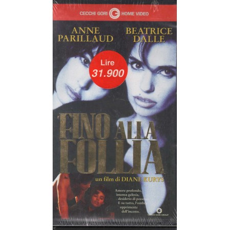 Fino Alla Follia VHS Diane Kurys Univideo - 3154 Sigillato