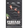 Federal Protection VHS Anthony Hickox Univideo - SELC9064 Sigillato