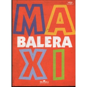Maxibalera - Pianoforte, Canto E Chitarra Libro - Spartito Nuovo Maxibalera - Pianoforte, Canto E Chitarra Libro - Spartito Nuovo