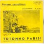 Totonno Parisi Vinile 7" 45 giri Povero Carrettiere / Guardanno 'A Luna Phono Tris – CS5016 Nuovo