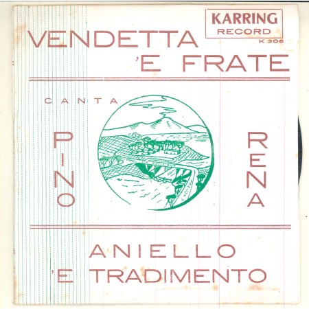 Pino Rena ‎Vinile 7" 45 giri Vendetta 'e Frate / Aniello 'e Tradimento Nuovo