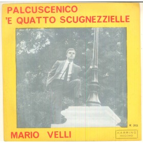 Mario Velli Vinile 7" 45 Giri Palcuscenico 'E Quatto Scugnezzielle Nuovo Mario Velli Vinile 7" 45 Giri Palcuscenico 'E Quatto Scugnezzielle Nuovo