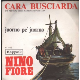 Nino Fiore Vinile 7" 45 Giri Cara Busciarda / Juorno Pe' Juorno CA10102 Nuovo Nino Fiore Vinile 7" 45 Giri Cara Busciarda / Juorno Pe' Juorno CA10102 Nuovo