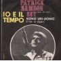 Patrick Samson Vinile 7" 45 Giri Io E Il Tempo / Sono Un Uomo Nuovo