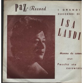 Isa Landi Vinile 7 45 Giri Mamma D' 'A Catena / Pecche' Sto' Carcerata Nuovo Isa Landi Vinile 7 45 Giri Mamma D' 'A Catena / Pecche' Sto' Carcerata Nuovo