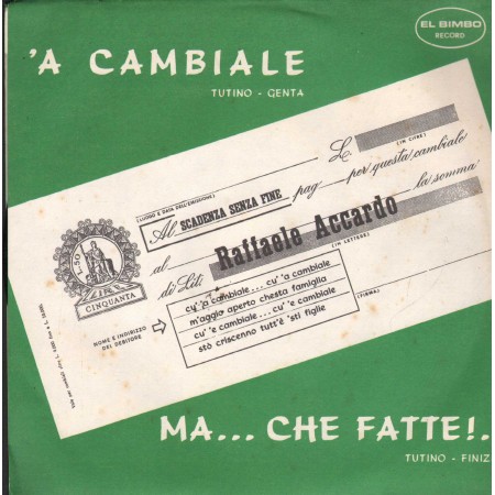 Raffaele Accardo Vinile 7 45 Giri 'A Cambiale / Ma Che Fatte El Bimbo - DT011 Nuovo